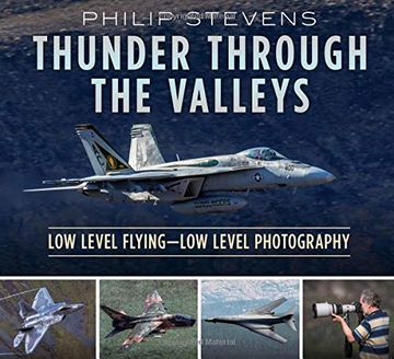 portada Thunder Through the Valleys: Low Level Flying-Low Level Photography (en Inglés)