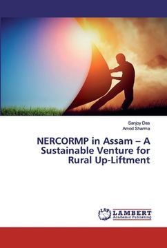 portada NERCORMP in Assam - A Sustainable Venture for Rural Up-Liftment (en Inglés)