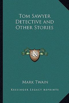 portada tom sawyer detective and other stories (in English)