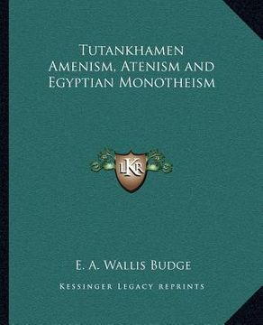 portada tutankhamen amenism, atenism and egyptian monotheism (en Inglés)