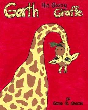 portada Garth, the Gassy Giraffe (en Inglés)