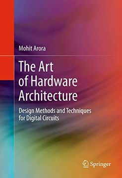 portada The art of Hardware Architecture: Design Methods and Techniques for Digital Circuits (en Inglés)