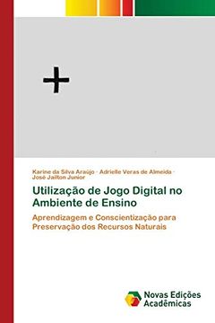 portada Utilização de Jogo Digital no Ambiente de Ensino: Aprendizagem e Conscientização Para Preservação dos Recursos Naturais (in Portuguese)