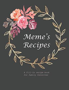portada Meme's Recipe: A Fill-In Recipe Book for Family Favorites (en Inglés)