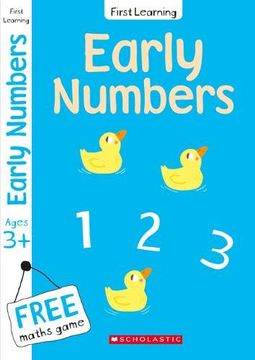 portada Numbers for Ages 3+: Exciting, Engaging With a Free Number Game and Rewards Certificate (Scholastic First Learning) (en Inglés)