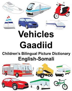 portada English-Somali Vehicles/Gaadiid Children's Bilingual Picture Dictionary (en Inglés)