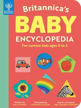 portada Britannica'S Baby Encyclopedia: For Curious Kids Ages 0 to 3 (en Inglés)