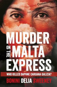 portada Murder on the Malta Express: Who Killed Daphne Caruana Galizia? (en Inglés)