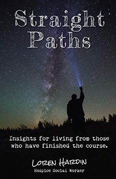 portada Straight Paths: Insights for Living From Those who Have Finished the Course (en Inglés)