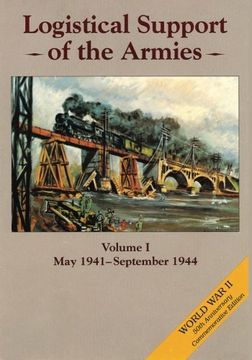 portada Logistical Support of the Armies: Volume I: May 1941-September 1944 (United States Army in World War II: The European Theater of Operations)