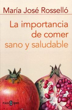La importancia de comer sano y saludable (Spanish Edition)