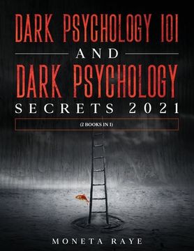 portada Dark Psychology 101 AND Dark Psychology Secrets 2021: (2 Books IN 1) 