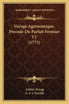 portada Voyage Agronomique, Precede Du Parfait Fermier V1 (1775) (in French)
