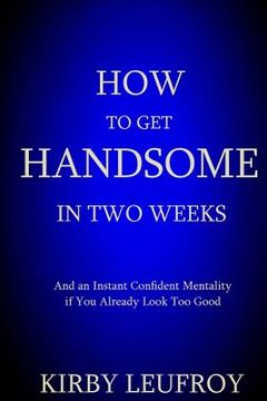 portada How To Get Handsome In Two Weeks (en Inglés)
