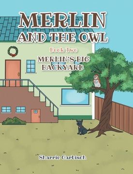 portada Merlin and the Owl: Book Two: Merlin's Big Backyard (en Inglés)