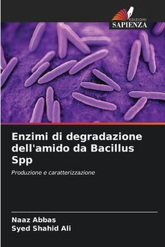 portada Enzimi di degradazione dell'amido da Bacillus Spp (en Italiano)