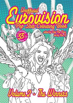 portada Unofficial Eurovision Colouring Book - Volume 2: All the Winners: 33 and a 3rd all Original Images & Articles, Adult Coloring fun for Kids of all Ages (en Inglés)