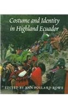 portada Costume and Identity in Highland Ecuador (Samuel and Althea Stroum Books) (en Inglés)