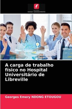 portada A Carga de Trabalho Físico no Hospital Universitário de Libreville (en Portugués)