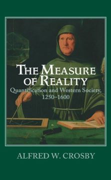 portada The Measure of Reality: Quantification and Western Society, 1250-1600: Quantification in Western Europe, 1250-1600 (en Inglés)