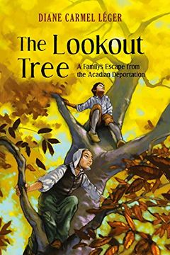 portada The Lookout Tree: A Family's Escape from the Acadian Deportation (in English)