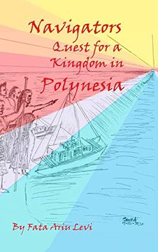 portada Navigators Quest for a Kingdom in Polynesia (in English)