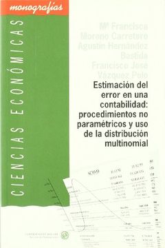 portada Estimación del error en una contabilidad: procedimientos no paramétricos y uso de la distribución multinomial (Ciencias Económicas y Jurídicas)