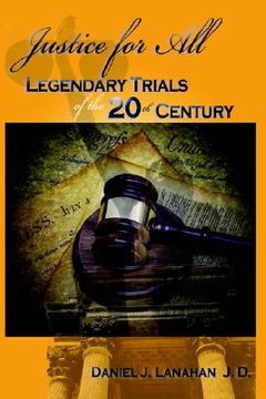 portada justice for all: legendary trials of the 20th century (en Inglés)