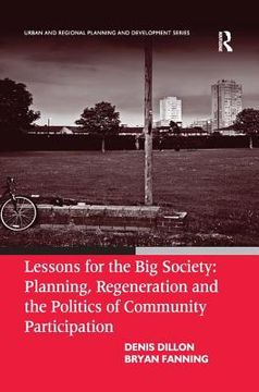 portada Lessons for the Big Society: Planning, Regeneration and the Politics of Community Participation (en Inglés)