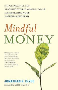 portada Mindful Money: Simple Practices for Reaching Your Financial Goals and Increasing Your Happiness Dividend