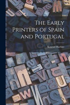 portada The Early Printers of Spain and Portugal (in English)