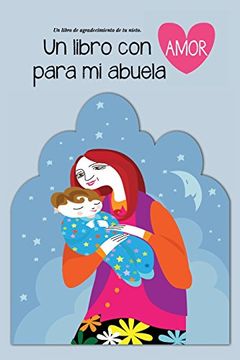portada Un Libro con Amor Para mi Abuela: Un Libro de Agradecimiento de tu Nieto: Volume 1