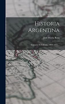 portada Historia Argentina: Unitarios y Federales