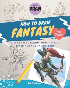portada How to Draw Fantasy: Step by step drawing book for kids teaching basics and beyond (en Inglés)