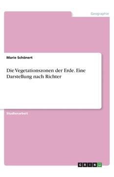portada Die Vegetationszonen der Erde. Eine Darstellung nach Richter (in German)