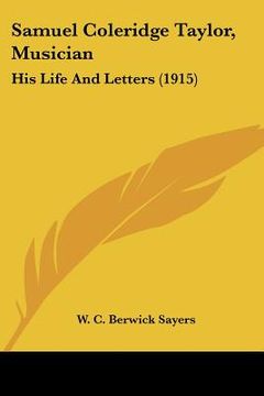 portada samuel coleridge taylor, musician: his life and letters (1915) (en Inglés)