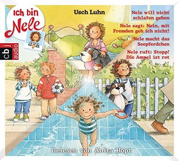 portada Ich bin Nele - Band 9-12: Nele Will Nicht Schlafen Gehen / Nele Sagt: Nein, mit Fremden Gehe ich Nicht / Nele Macht das Seepferdchen / Nele Ruft: Rot (Ich bin Nele - die Hörbücher, Band 3) (en Alemán)