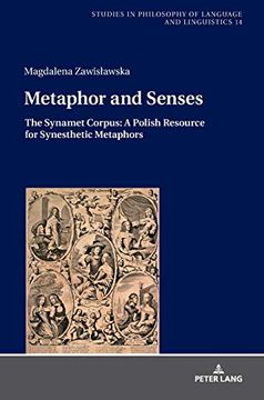 portada Metaphor and Senses; The Synamet Corpus: A Polish Resource for Synesthetic Metaphors (14) (Studies in Philosophy of Language and Linguistics) (en Inglés)