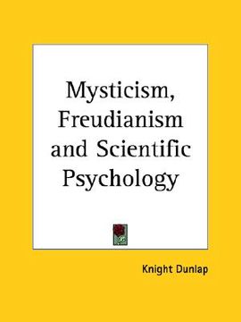 portada mysticism, freudianism and scientific psychology (in English)