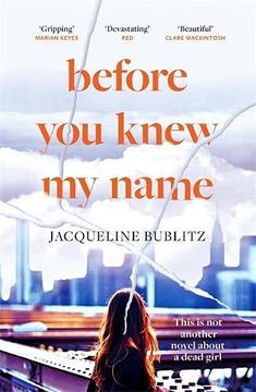 portada Before you Knew my Name: 'An Exquisitely Written, Absolutely Devastating Novel'Red Magazine 