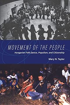 portada Movement of the People: Hungarian Folk Dance, Populism, and Citizenship (New Anthropologies of Europe) (in English)