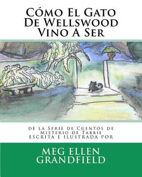 portada c mo el gato de wellswood vino a ser (in Spanish)