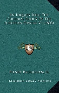 portada an inquiry into the colonial policy of the european powers v1 (1803) (in English)