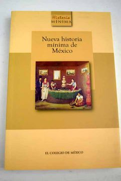 Libro Nueva Historia Mínima De México De - Buscalibre