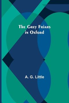 portada The Grey Friars in Oxford (en Inglés)