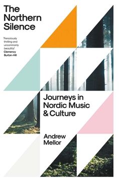 portada The Northern Silence: Journeys in Nordic Music and Culture (in English)