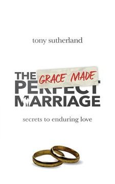 portada The Grace Made Marriage: Secrets to Enduring Love (en Inglés)