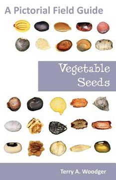 portada vegetable seeds: a pictorial field guide (en Inglés)
