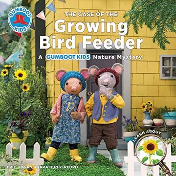 portada The Case of the Growing Bird Feeder: A Gumboot Kids Nature Mystery (The Gumboot Kids) (in English)