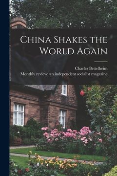 portada China Shakes the World Again (en Inglés)